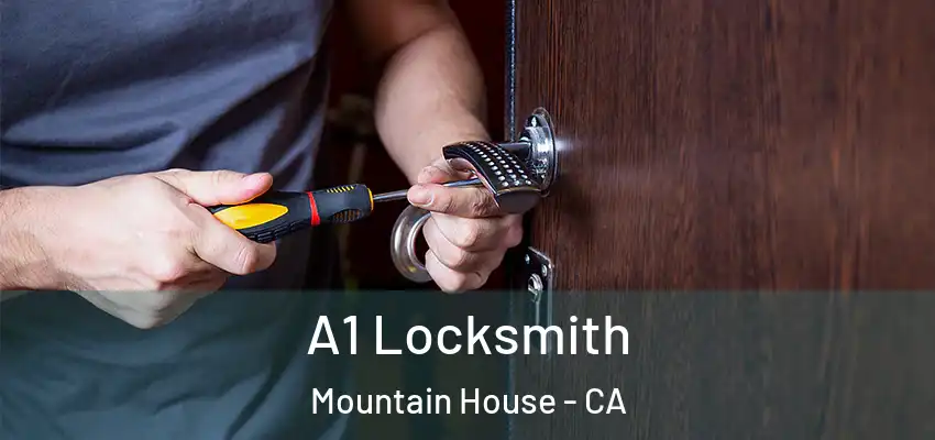  A1 Locksmith Mountain House - CA