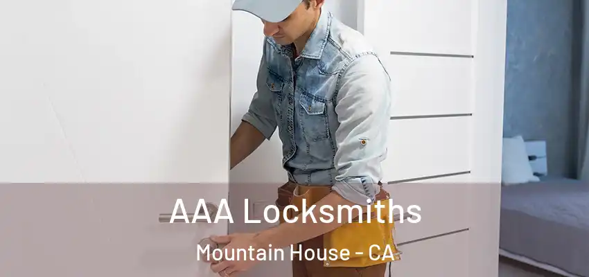  AAA Locksmiths Mountain House - CA