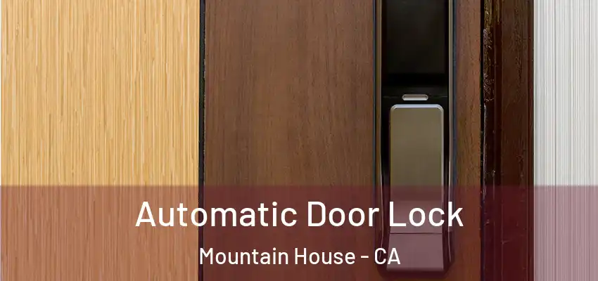  Automatic Door Lock Mountain House - CA