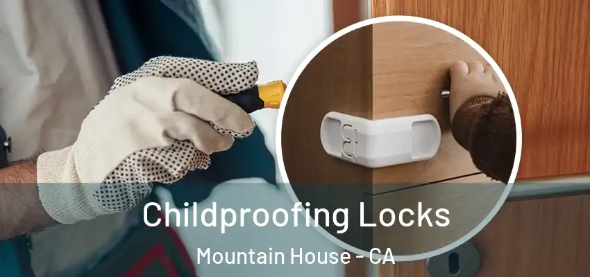  Childproofing Locks Mountain House - CA