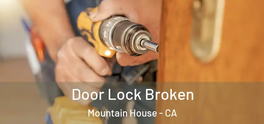  Door Lock Broken Mountain House - CA