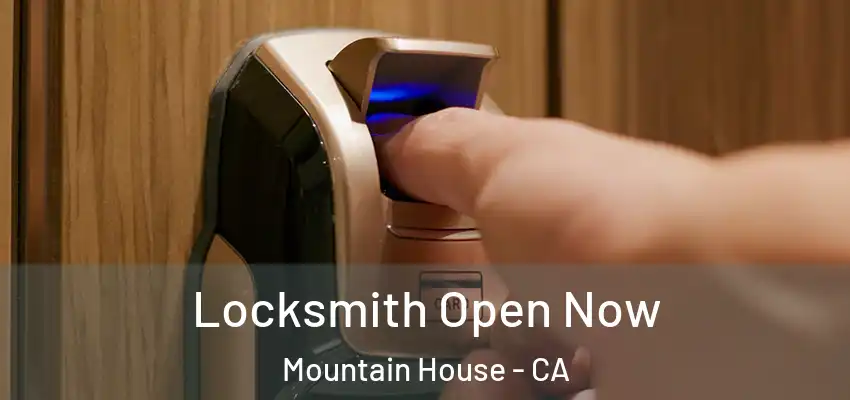  Locksmith Open Now Mountain House - CA